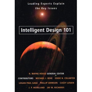Intelligent Design 101 by H Wayne House
